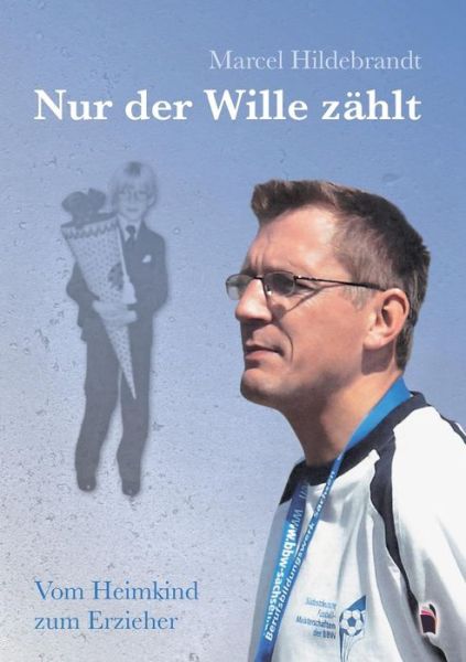 Cover for Hildebrandt · Nur der Wille zählt (Book) (2017)