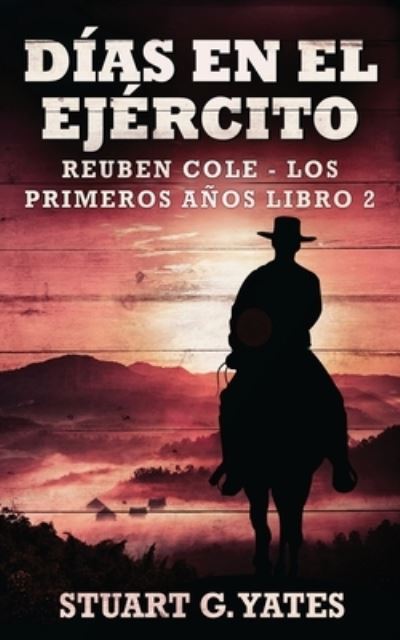 Cover for Stuart G Yates · Dias En El Ejercito (Paperback Book) (2022)