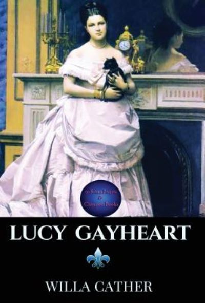 Cover for Willa Cather · Lucy Gayheart (Hardcover bog) (1934)