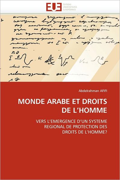 Cover for Abdelrahman Afifi · Monde Arabe et Droits De L'homme: Vers L'emergence D'un Systeme Regional De Protection Des Droits De L'homme? (Paperback Book) [French edition] (2018)