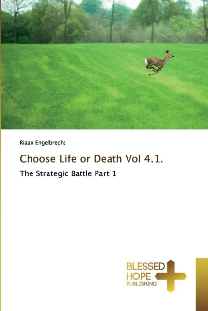 Cover for Riaan Engelbrecht · Choose Life or Death Vol 4.1. (Paperback Book) (2019)