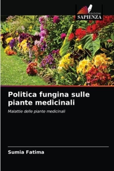 Cover for Sumia Fatima · Politica fungina sulle piante medicinali (Pocketbok) (2020)