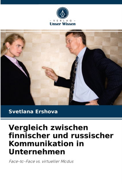 Cover for Svetlana Ershova · Vergleich zwischen finnischer und russischer Kommunikation in Unternehmen (Paperback Book) (2021)