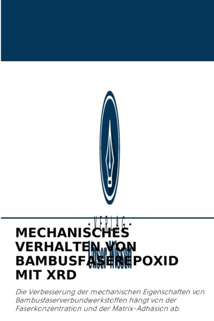 Cover for S C Gajbhiye · Mechanisches Verhalten Von Bambusfaserepoxid Mit Xrd (Paperback Bog) (2021)
