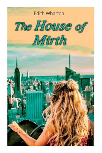 Cover for Edith Wharton · The House of Mirth (Paperback Bog) (2020)