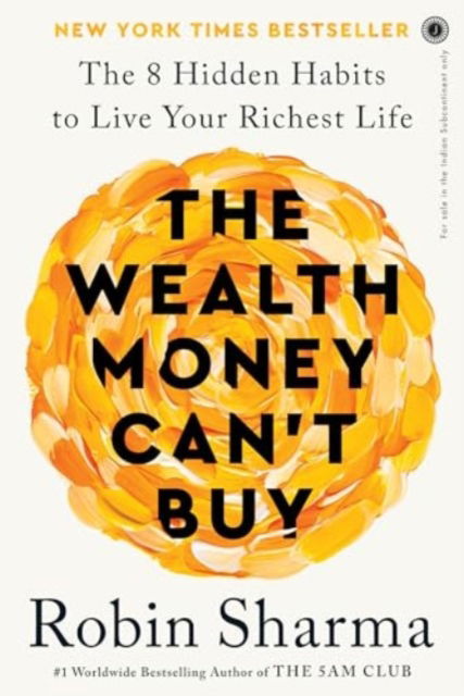 Cover for Robin Sharma · The Wealth Money Can't Buy: The 8 Hidden Habits to Live Your Richest Life (Paperback Book) (2024)