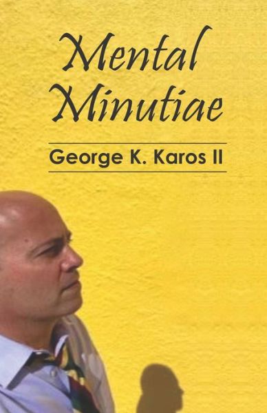 Cover for George K. Karos II · Mental Minutiae (Paperback Book) (2022)