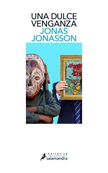Cover for Jonas Jonasson · Una dulce venganza / Sweet, Sweet Revenge LTD : A Novel (Taschenbuch) (2021)