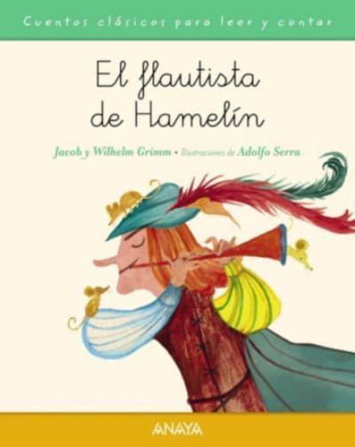 Cuentos clasicos para leer y contar: El flautista de Hamelin - Joseph Jacobs - Books - Anaya - 9788469808788 - May 20, 2019