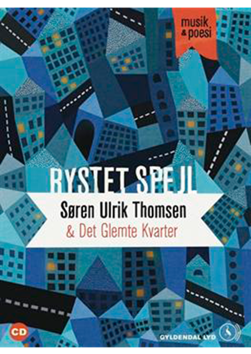 Rystet spejl - Musik & poesi - Søren Ulrik Thomsen - Musik - Gyldendal - 9788703058788 - 21. maj 2013