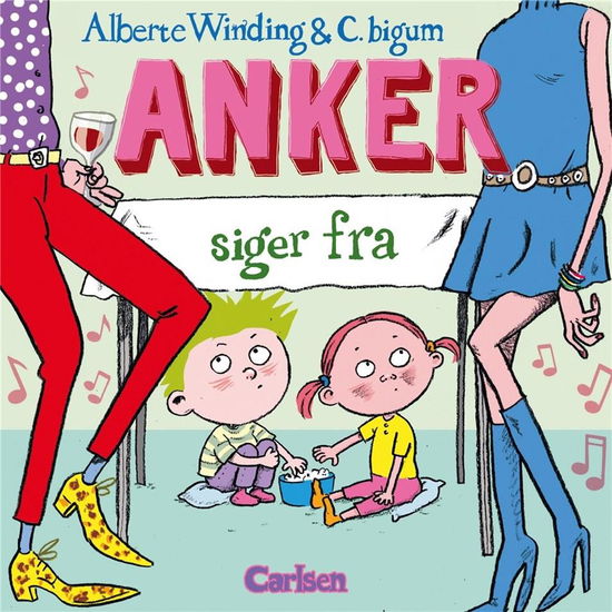 Anker: Anker siger fra - Alberte Winding - Kirjat - CARLSEN - 9788711907788 - torstai 29. elokuuta 2019