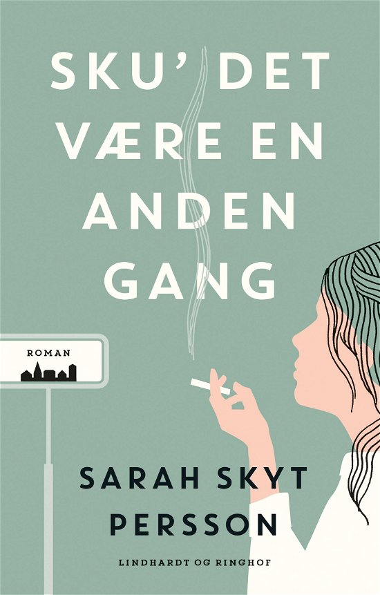 Cover for Sarah Skyt Persson · Sku' det være en anden gang (Indbundet Bog) [1. udgave] (2019)