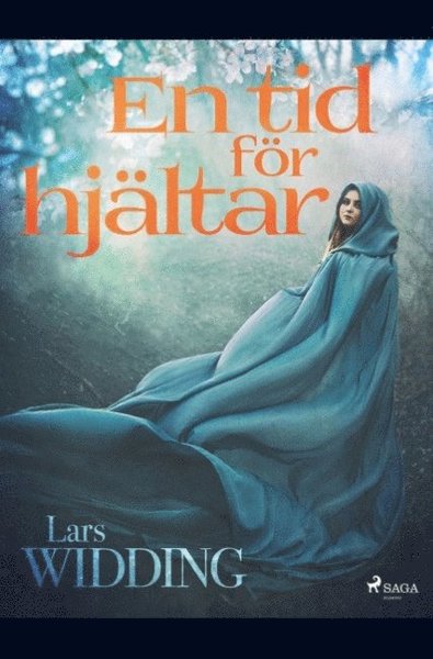 En tid för hjältar - Lars Widding - Bücher - Saga Egmont - 9788726170788 - 23. April 2019