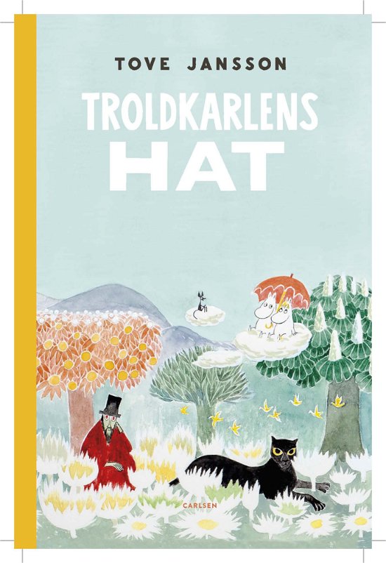 Cover for Tove Jansson · Mumitroldene romaner enkeltbind: Troldkarlens hat (Gebundesens Buch) [1. Ausgabe] (2023)