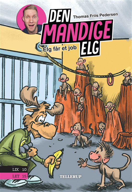 Cover for Thomas Friis Pedersen · Den Mandige Elg, 5: Den Mandige Elg #5: Elg får et job (Hardcover Book) [1st edition] (2022)