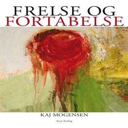 Cover for Kaj Mogensen · Frelse og fortabelse (Sewn Spine Book) [1.º edición] (2013)