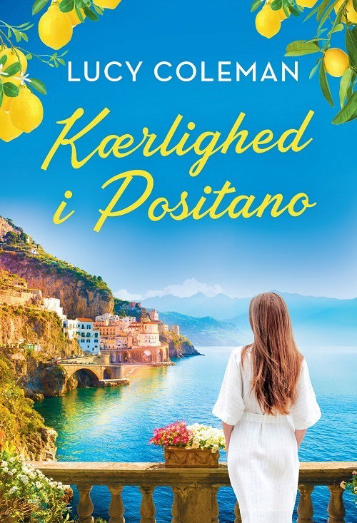 Cover for Lucy Coleman · Kærlighed i Positano (Sewn Spine Book) [1º edição] (2025)