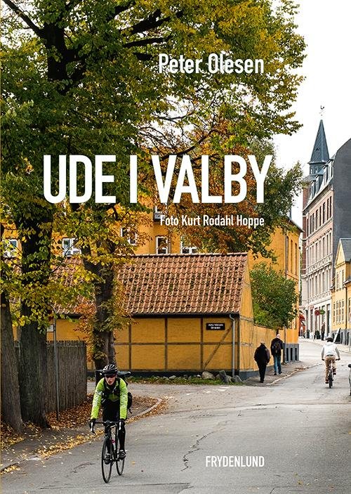 Cover for Peter Olesen · Ude i Valby (Innbunden bok) [1. utgave] [Indbundet] (2014)