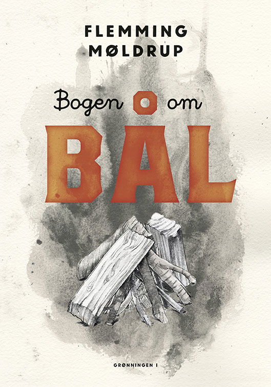 Cover for Flemming Møldrup · Bogen om bål (Indbundet Bog) [1. udgave] (2021)