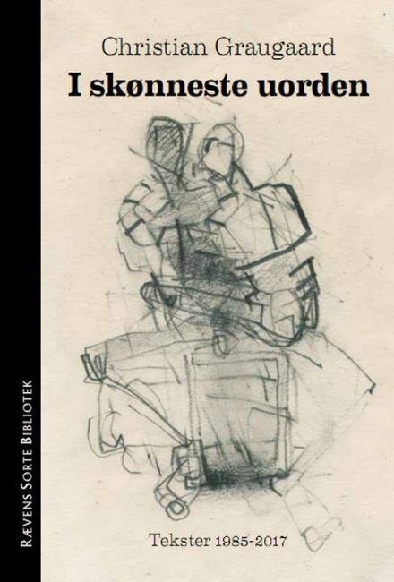 Cover for Christian Graugaard · Rævens Sorte Bibliotek nr 86: I skønneste uorden (Sewn Spine Book) [1.º edición] (2017)