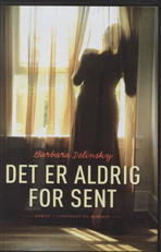 Cover for Barbara Delinsky · Det er aldrig for sent (Audiobook (MP3)) [1st edition] (2009)