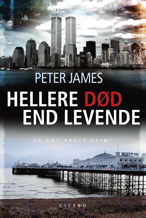 Cover for Peter James · En Roy Grace-krimi: Hellere død end levende (Bound Book) [1th edição] (2009)