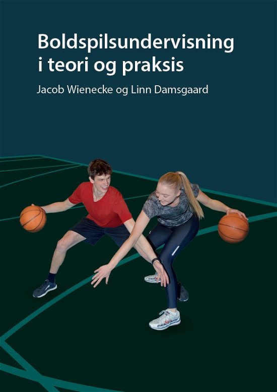 Cover for Linn Damsgaard Jacob Wienecke · Boldspilsundervisning i teori og praksis (Sewn Spine Book) [1e uitgave] (2020)