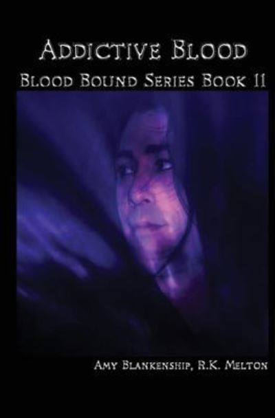 Cover for Amy Blankenship · Addictive Blood (Blood Bound Book 11) (Paperback Book) (2017)