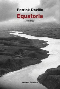 Cover for Patrick Deville · Equatoria (Book)