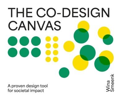 Cover for Wina Smeenk · Co-Design Canvas: A proven design tool for societal impact (Paperback Book) (2023)