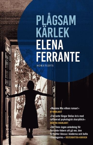 Cover for Elena Ferrante · Tre berättelser om kärlek: Plågsam kärlek (Buch) (2019)