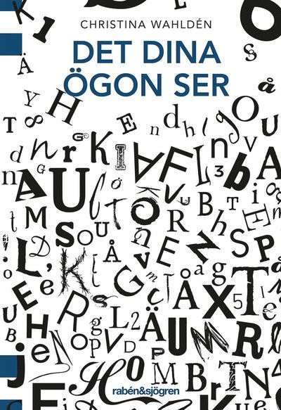 Cover for Christina Wahldén · Det dina ögon ser (ePUB) (2021)