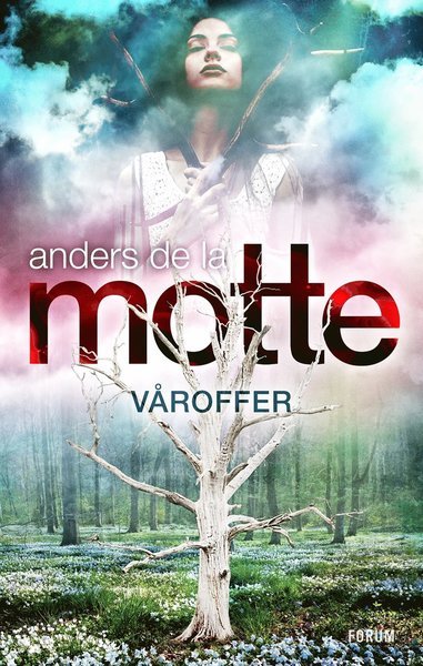 Cover for Anders De la Motte · Årstidskvartetten: Våroffer (Bog) (2020)