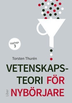 Cover for Torsten Thurén · Vetenskapsteori för nybörjare (Buch) (2019)