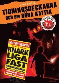 Cover for Arne Norlin · Ett fall för Tidningsdeckarna: Tidningsdeckarna och den döda katten (Bound Book) (2010)