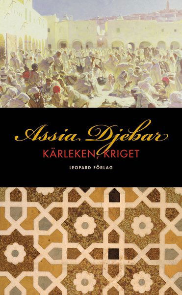 Cover for Assia Djebar · Kärleken, kriget (Paperback Book) (2010)