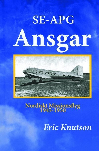 SE-APG Ansgar - Eric Knutson - Libros - Narin förlag - 9789198703788 - 15 de noviembre de 2022