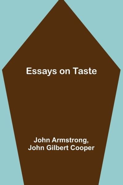 Cover for John Armstrong · Essays on Taste (Paperback Book) (2021)