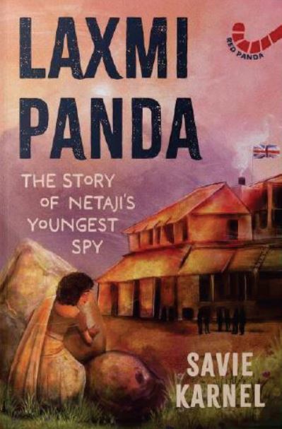 Cover for Savie Karnel · Lakshmi Panda: The Story of Netaji's Youngest Spy (Paperback Book) (2024)