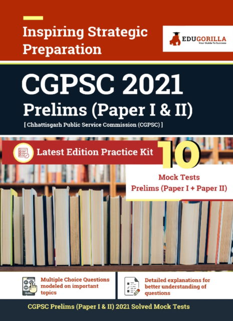 Cover for EduGorilla · Chattisgarh CGPSC Prelims (Paper I + II) 2021 10 Mock Tests (Paperback Book) (2020)