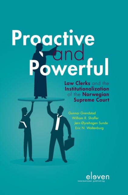 Cover for Gunnar Grendstad · Proactive and Powerful: Law Clerks and the Institutionalization of the Norwegian Supreme Court (Hardcover Book) (2019)