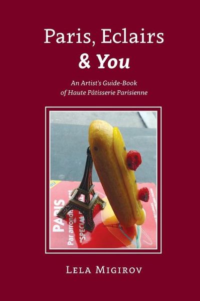 Cover for Lela Migirov · Paris, Eclairs &amp; You - English Version (Pocketbok) (2016)