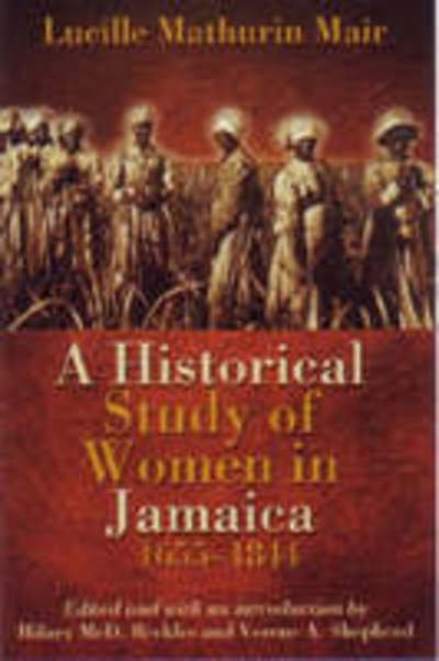 Cover for Lucille Mathurin Mair · A Historical Study of Women in Jamaica, 1655-1844 (Paperback Book) (2007)