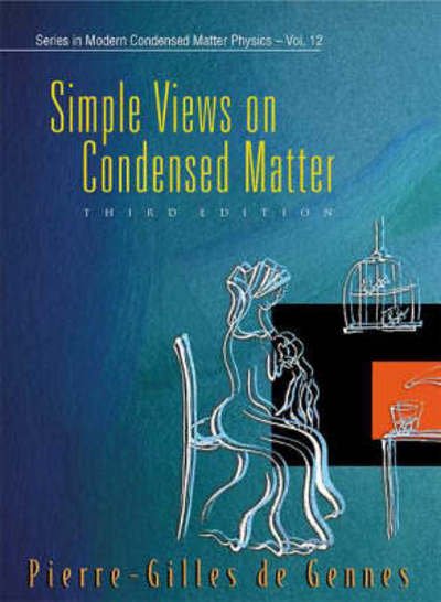 Cover for De Gennes, Pierre-gilles (Espci, France) · Simple Views On Condensed Matter (Third Edition) - Series In Modern Condensed Matter Physics (Innbunden bok) [3 Revised edition] (2003)