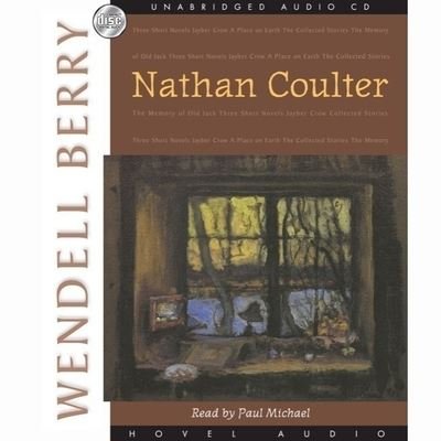 Nathan Coulter - Wendell Berry - Music - Christianaudio - 9798200510788 - August 1, 2009
