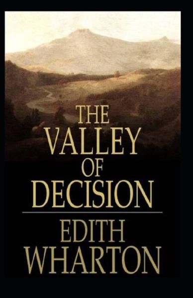 Cover for Edith Wharton · The Valley of Decision: Edith Wharton (Classics, Literature) [Annotated] (Taschenbuch) (2021)