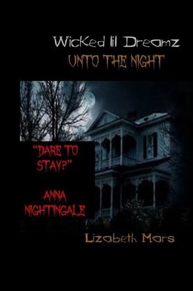 Wicked Lil Dreamz - Lizabeth Mars - Books - Independently Published - 9798577261788 - December 6, 2020