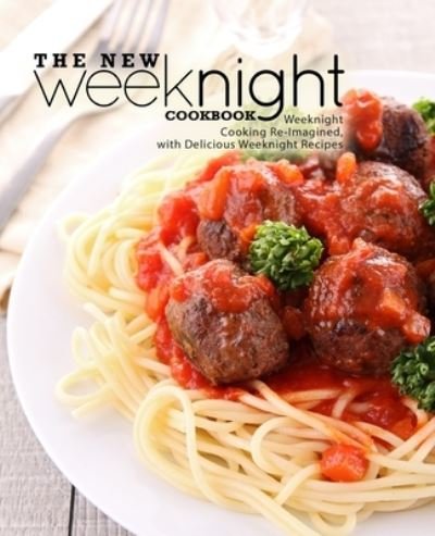 Cover for Booksumo Press · The New Weeknight Cookbook (Paperback Bog) (2021)