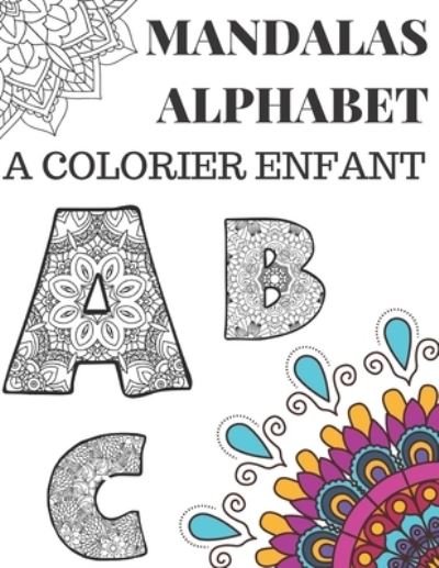 Cover for Uzza Thecoloring · Mandalas Alphabet a Colorier Enfant (Paperback Book) (2020)