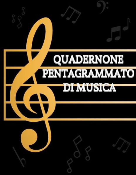 Cover for Musicale Regalo Publishing · Quadernone Pentagrammato di musica (Paperback Book) (2020)